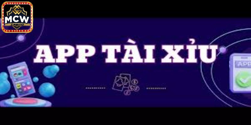 Đôi nét về app tài xỉu