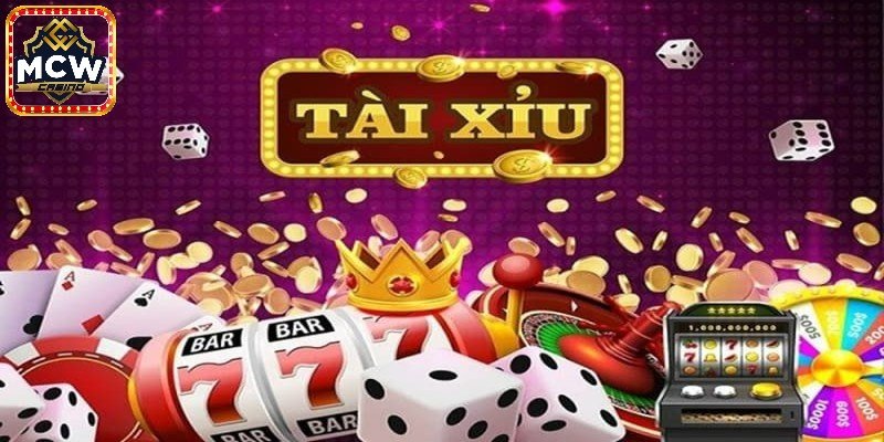 Tài xỉu MCW casino là gì?